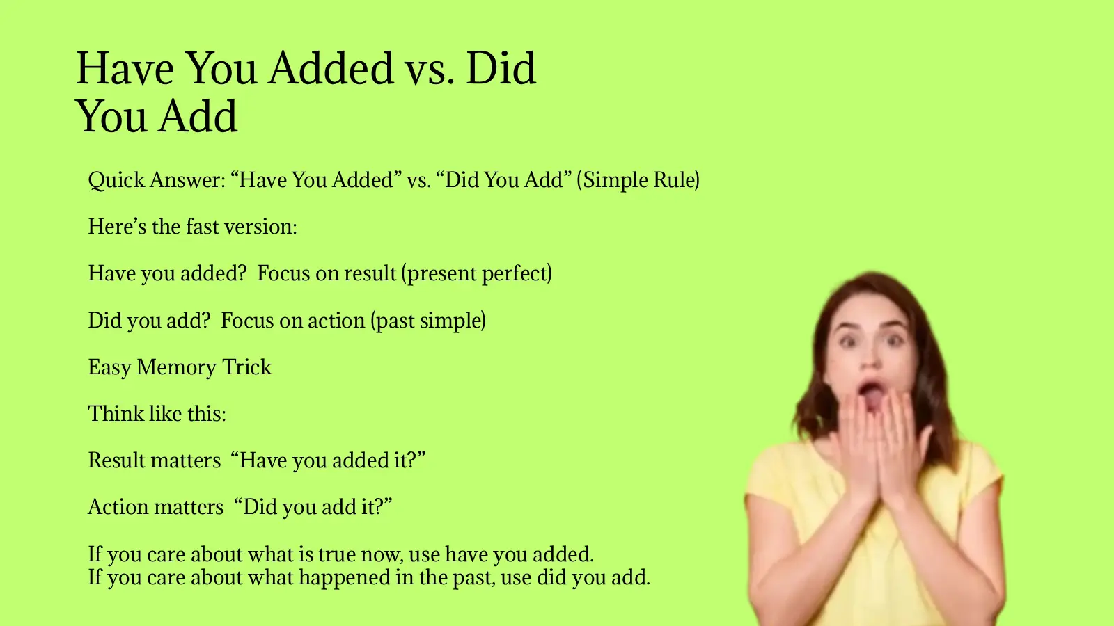 Have You Added vs. Did You Add