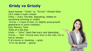 Grisly vs Grizzly