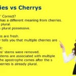 Cherries vs Cherrys