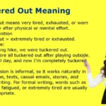 Tuckered Out Meaning