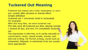 Tuckered Out Meaning