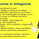 Antagonise or Antagonize