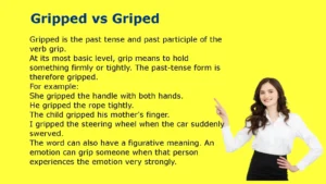 Gripped vs Griped