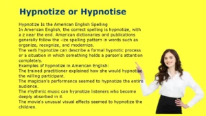 Hypnotize or Hypnotise