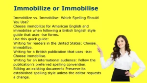Immobilize or Immobilise