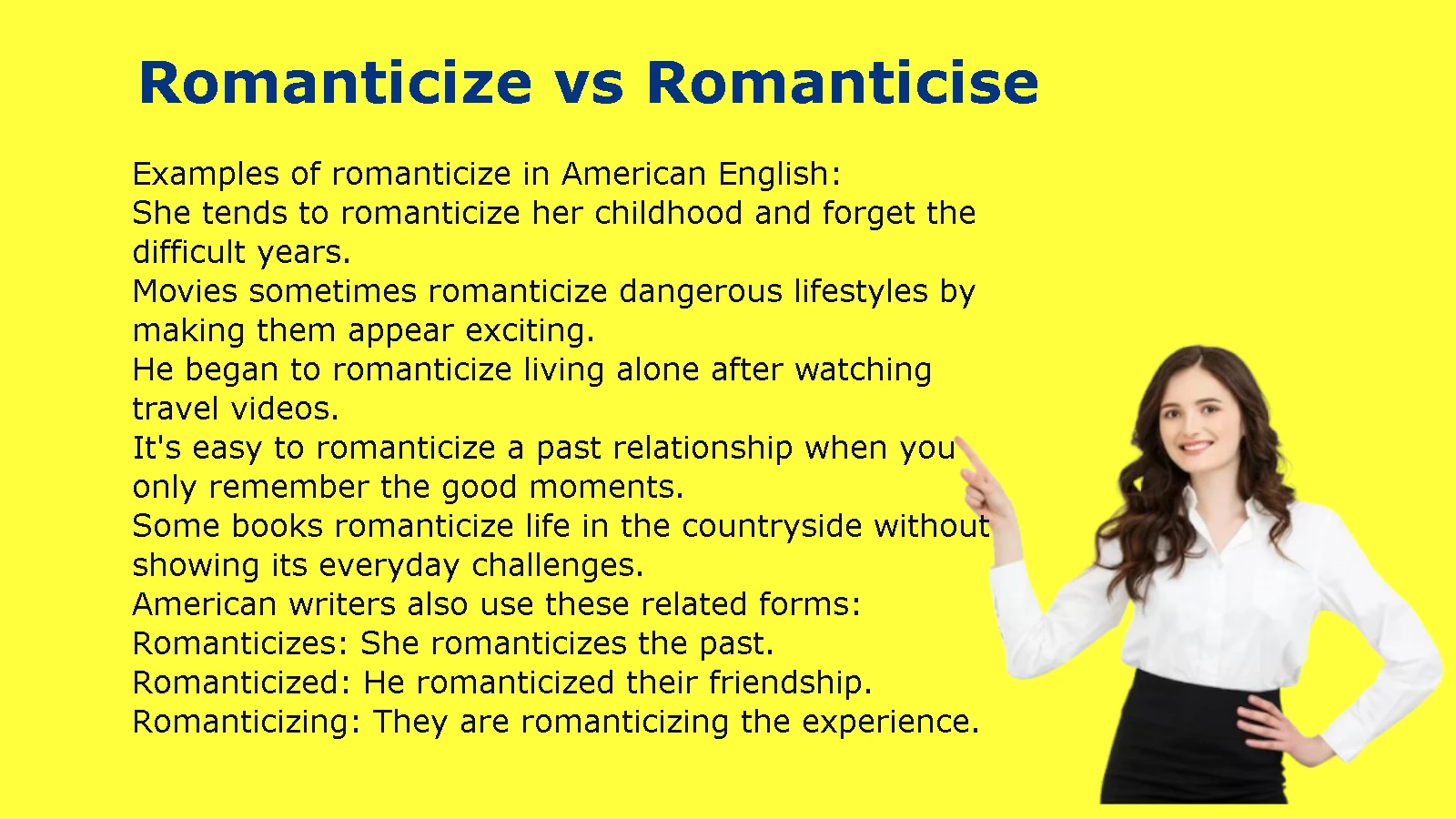 Romanticize vs Romanticise