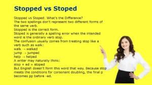 Stopped vs Stoped